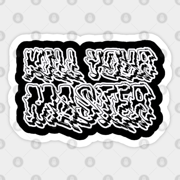 kill your masters Baseball Sticker by tedd